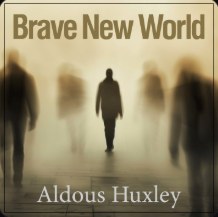 Brave New World, Aldous Huxley