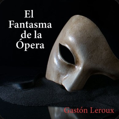 El fantasma de la ópera, Gaston Leroux